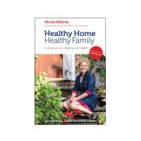 Healthy Home, Healthy Family by Nicole Bijlsma Healthy Home, Healthy Family by Nicole Bijlsma